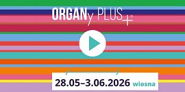 Miniatura Organy Plus – wiosna 2026
